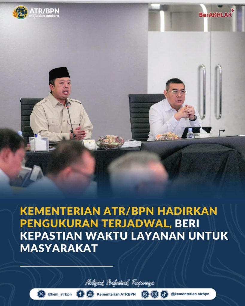 Kementerian ATR/BPN Hadirkan Pengukuran Terjadwal, Beri Kepastian Waktu Layanan untuk Masyarakat