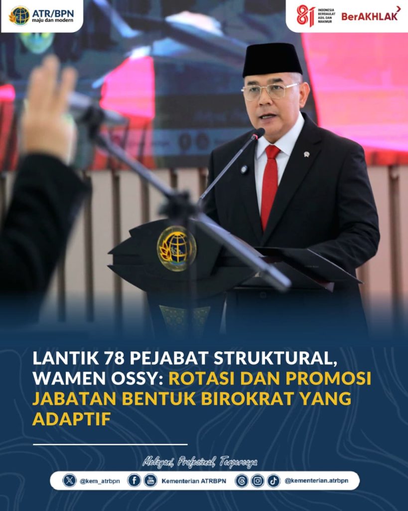 Lantik 78 Pejabat Struktural, Wamen Ossy: Rotasi dan Promosi Jabatan Bentuk Birokrat yang Adaptif
