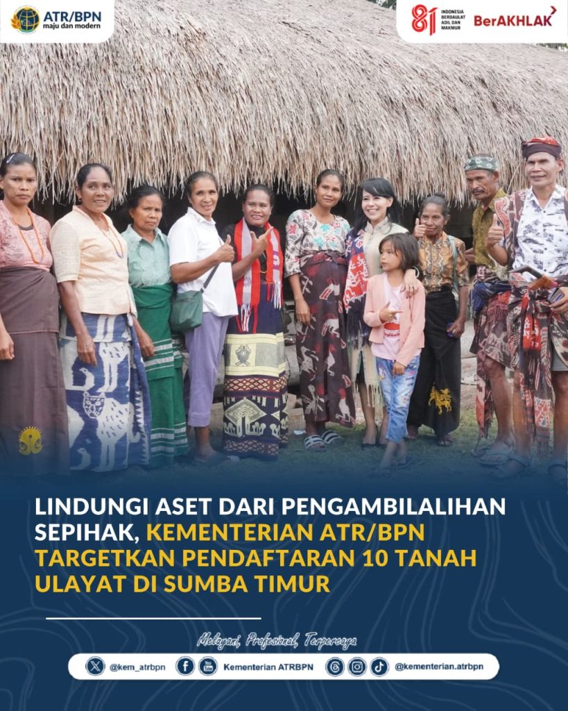Lindungi Aset dari Pengambilalihan Sepihak, Kementerian ATR/BPN Targetkan Pendaftaran 10 Tanah Ulayat di Sumba Timur