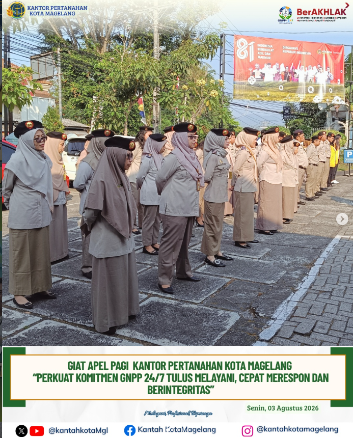 Giat Apel Pagi Kantor Pertanahan Kota Magelang Perkuat Komitmen GNPP 24/7 Tulus Melayani,Cepat Merespon Dan Berintegritas.