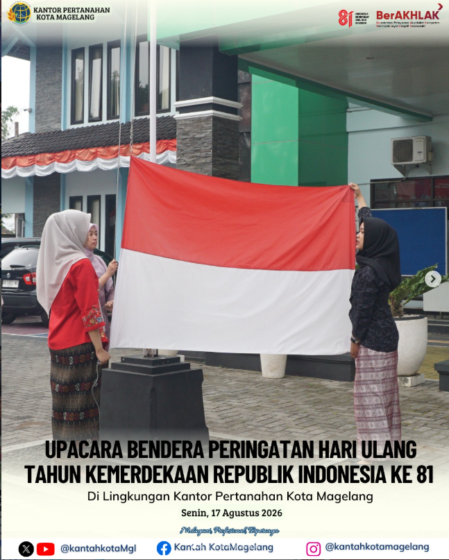 Upacara Bendera Peringatan Hari Ulang Tahun Kmerdekaan Republik Indonesia Ke 81 Dilingkungan Kantor Pertanahan Kota Magelang.