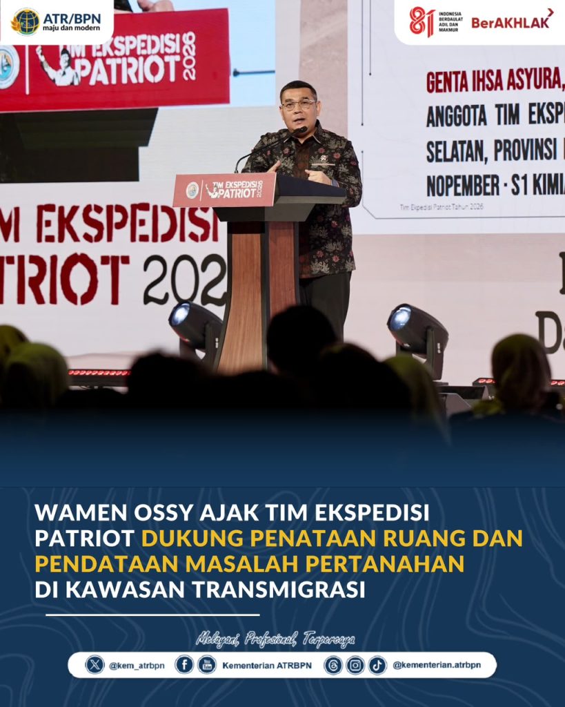 Wamen Ossy Ajak Tim Ekspedisi Patriot Dukung Penataan Ruang dan Pendataan Masalah Pertanahan di Kawasan Transmigrasi