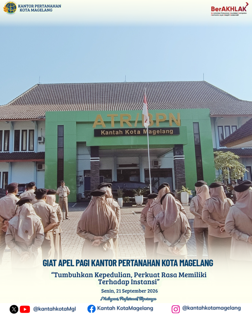 Giat Apel Pagi Kantor Pertanahan Kota Magelang “Tumbuhkan Kepedulian, Perkuat Rasa Memiliki Terhadap Instansi”