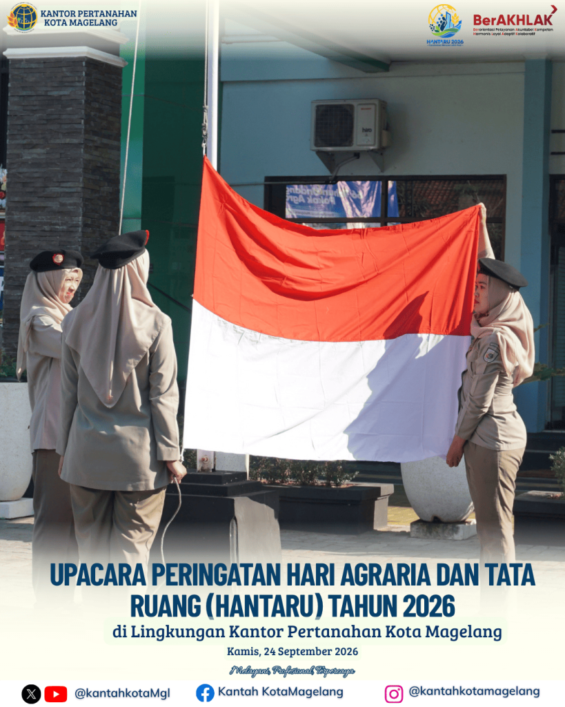 Upacara Peringatan Hari Agraria dan Tata Ruang (HANTARU) Tahun 2026 di Lingkungan Kantor Pertanahan Kota Magelang
