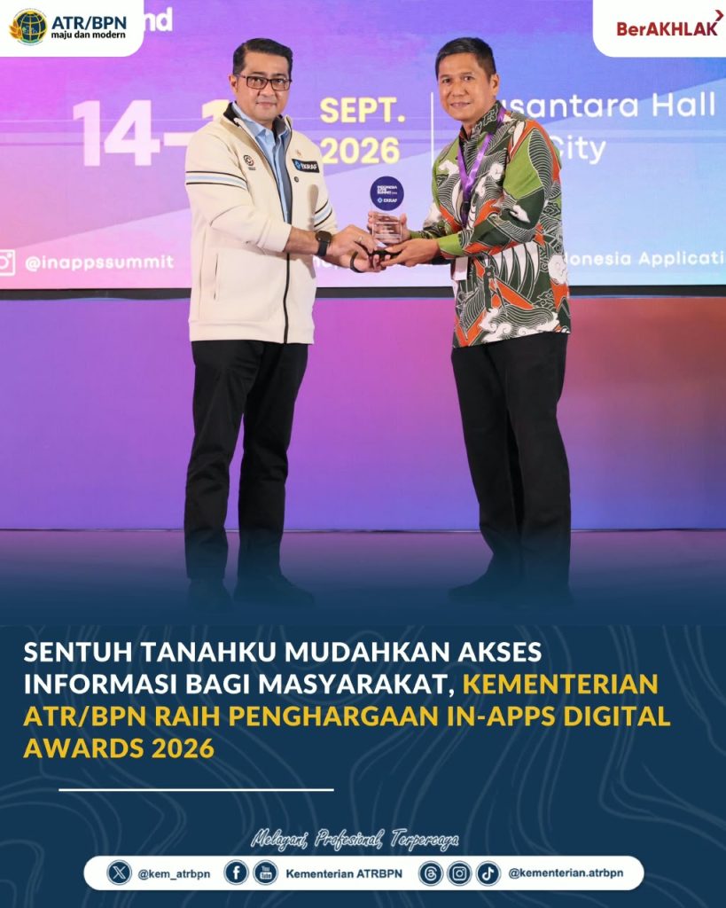 Sentuh Tanahku Mudahkan Akses Informasi bagi Masyarakat, Kementerian ATR/BPN Raih Penghargaan IN-Apps Digital Award 2026
