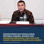Konsinyering RUU Pengaturan Reforma Agraria, Wamen Ossy Harapkan Kebijakan yang Adil dan Mampu Selesaikan Persoalan Agraria
