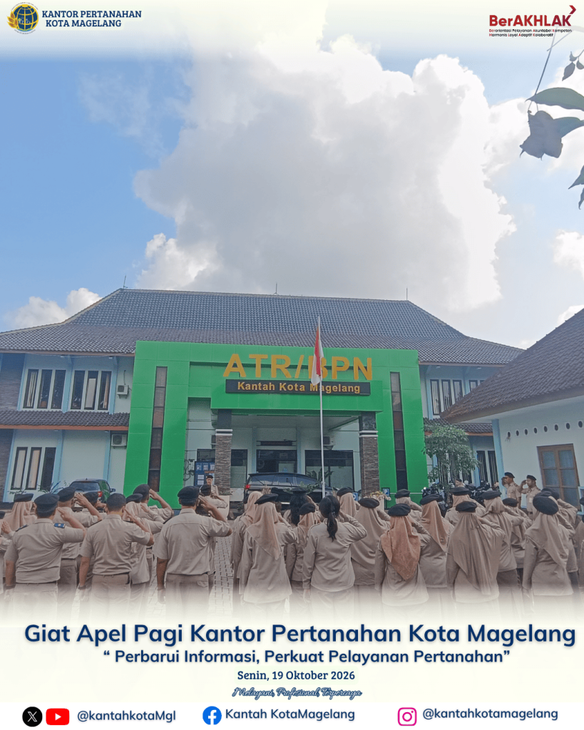 Giat Apel Pagi Kantor Pertanahan Kota Magelang “Perbarui Informasi, Perkuat Pelayanan Pertanahan”