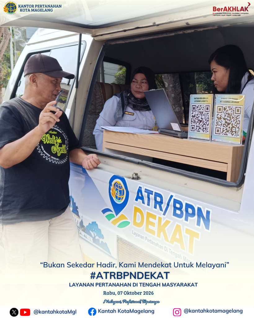 Bukan Sekadar Hadir, Kami Mendekat Untuk Melayani#ATRBPNDEKATLAYANAN PERTANAHAN DI TENGAH MASYARAKAT