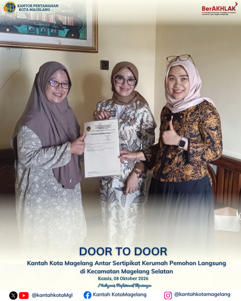 Door To DoorKantah Kota Magelang Antar Sertipikat Kerumah Pemohon Langsung di Kecamatan Magelang Selatan
