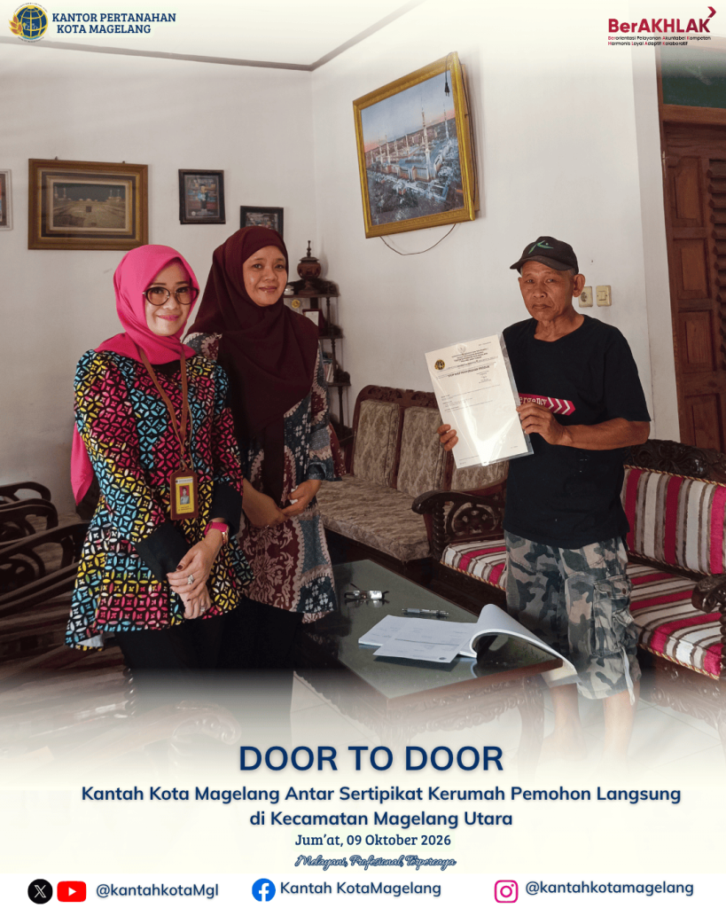 Door To DoorKantah Kota Magelang Antar Sertipikat Kerumah Pemohon Langsung di Kecamatan Magelang Utara