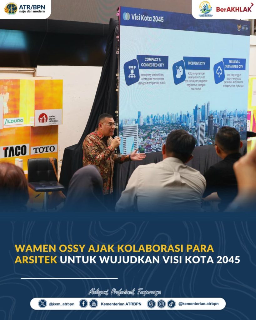Wamen Ossy Ajak Kolaborasi para Arsitek untuk Wujudkan Visi Kota 2045